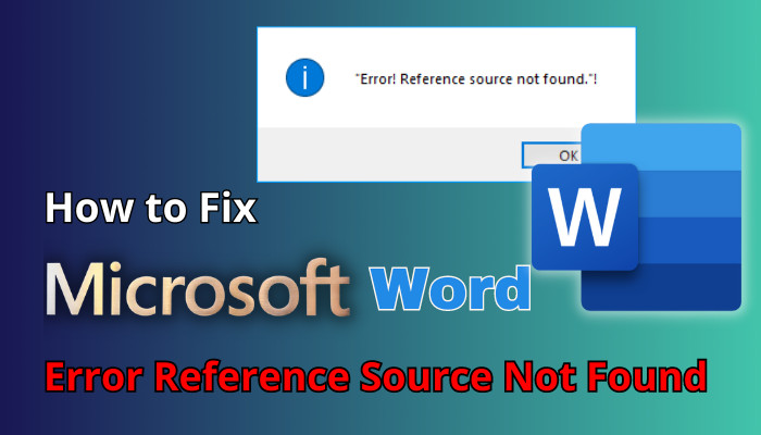 how to fix-ms-word-error-reference-source-not-found