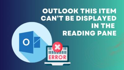 outlook-this-item-cant-be-displayed-in-the-reading-pane