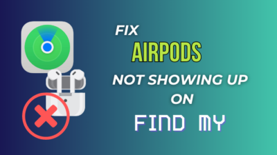 airpods-not-showing-up-on-find-my