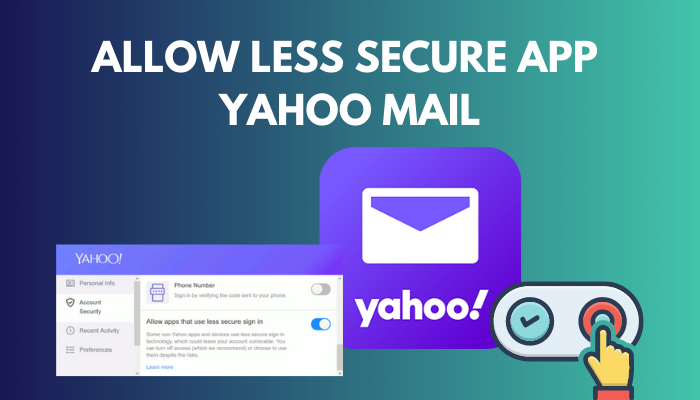 Allow Less Secure App Yahoo Mail Latest Guide 2024