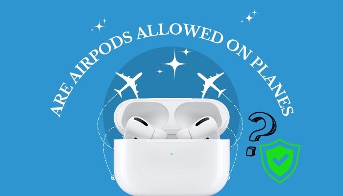 are-airpods-allowed-on-planes