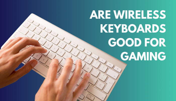 are-wireless-keyboards-good-for-gaming