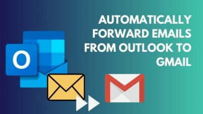automatically-forward-emails-from-outlook-to-gmail