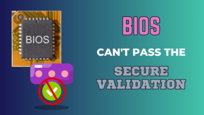 bios-cant-pass-the-secure-validation