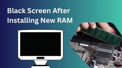 black-screen-after-installing-new-ram