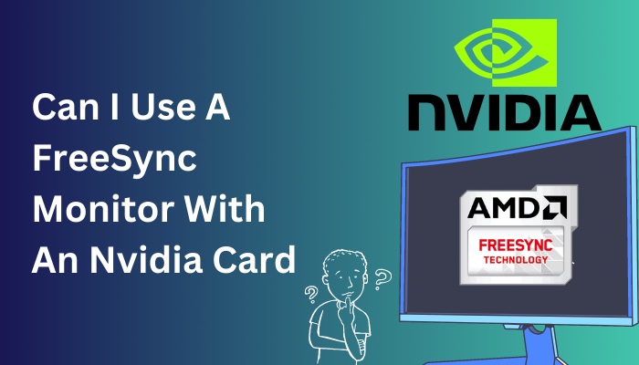 can-i-use-a-freesync-monitor-with-an-nvidia-card