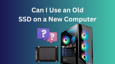 can-i-use-an-old-ssd-on-a-new-computer