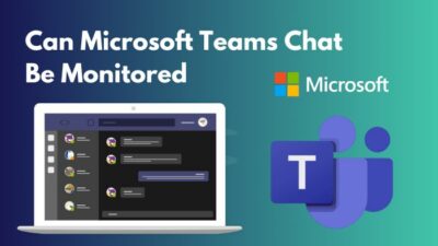 can-microsoft-teams-chat-be-monitored