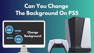can-you-change-the-background-on-ps5