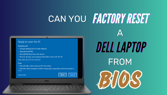 can-you-factory-reset-a-dell-laptop-from-bios