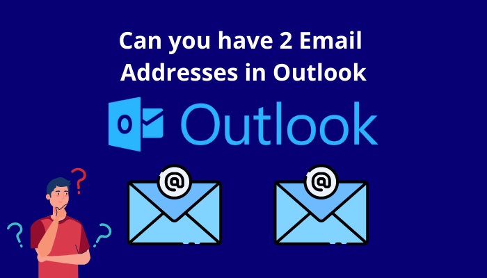 can-you-have-2-email-addresses-in-outlook