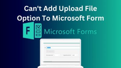 cant-add-upload-file-option-to-microsoft-form