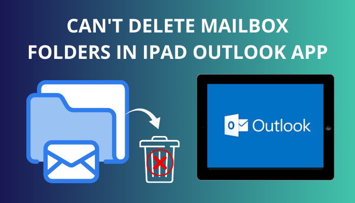 can-t-delete-mailbox-folders-in-ipad-outlook-app-guide-2024