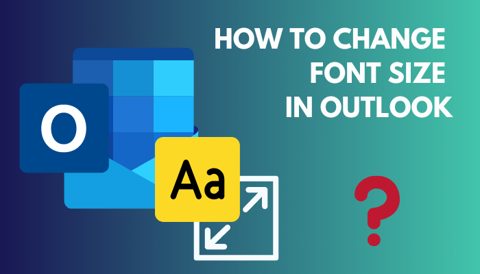 Increase Font Size Outlook App