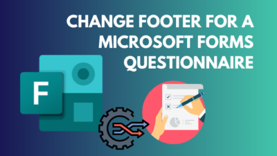 change-footer-for-a-microsoft-forms-questionnaire