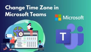 Change Time Zone in Microsoft Teams [Quickest Methods 2024]