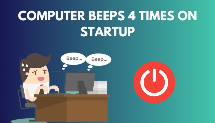 computer-beeps-4-times-on-startup