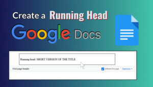 Create a Running Head Google Docs [Add APA & MLA Style]