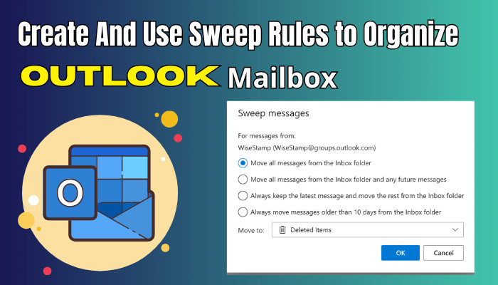 create-and-use-sweep-rules-to-organize-outlook-mailbox-s