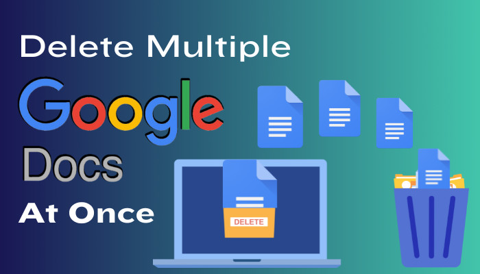delete-multiple-google-docs-at-once-save-time-space