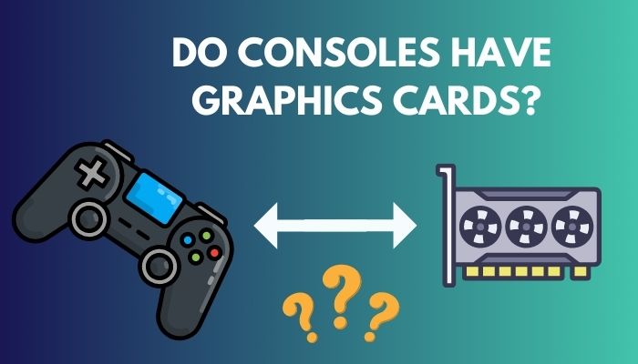 do-consoles-have-graphics-cards