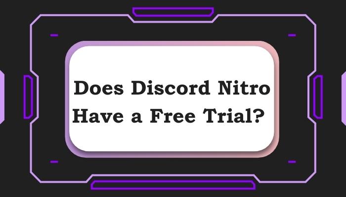 does-discord-nitro-have-a-free-30-day-trial
