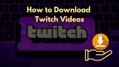 download-twitch-videos