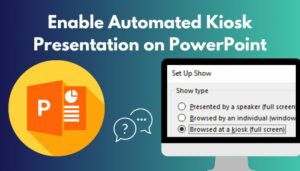 Enable Automated Kiosk Presentation on PowerPoint [2024]