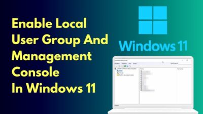 enable-local-user-group-and-management-console-in-windows-11
