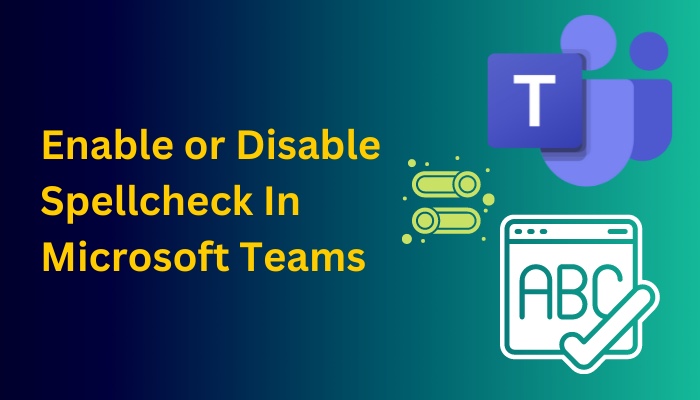 enable-or-disable-spellcheck-in-microsoft-teams