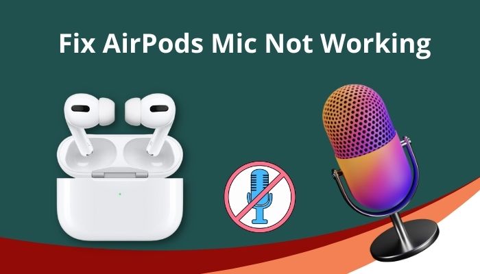 fix-airpods-mic-not-working