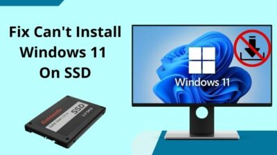 fix-can't-install-windows-11-on-ssd