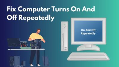 fix-computer-turns-on-and-off-repeatedly