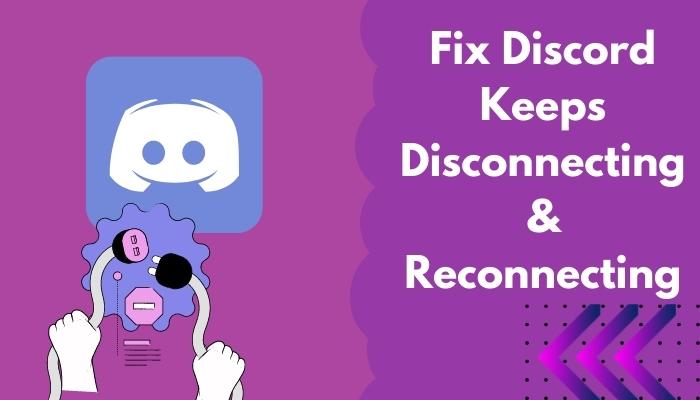Fix Discord Keeps Disconnecting And Reconnecting 