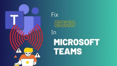 fix-echo-microsoft-teams