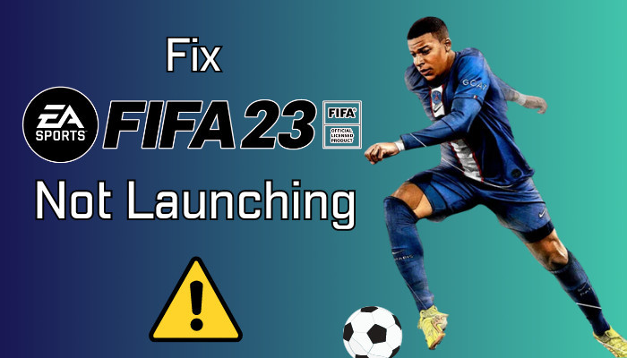 fix-fifa-23-not-launching