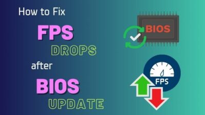 fix-fps-drops-after-bios-update