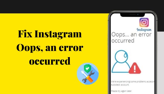 fix-instagram-oops-an-error-occurred