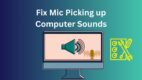Fix Mic Picking up Computer Sounds [Complete Solutions 2024]