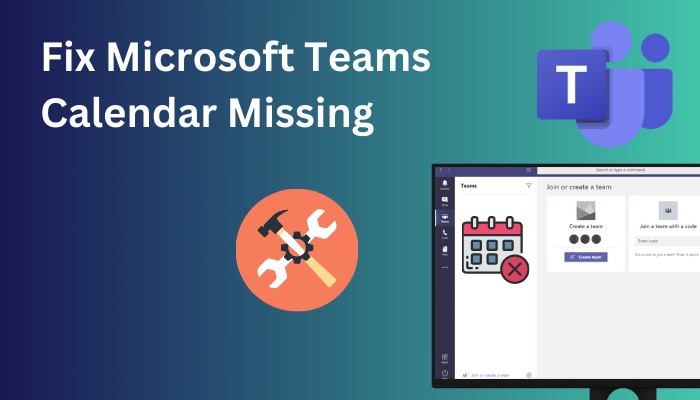 Fix Microsoft Teams Calendar Missing Tested Methods 2023 