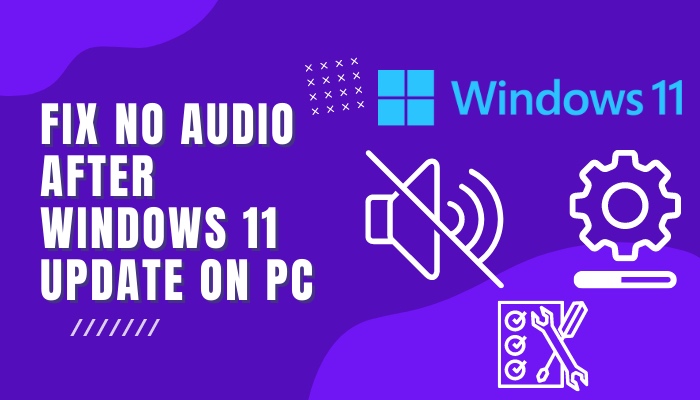 fix-no-audio-after-windows-11-update-on-pc