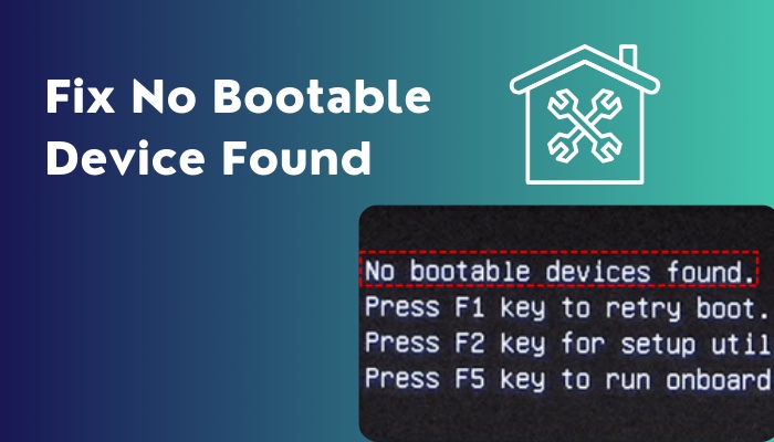 fix-no-bootable-device-found