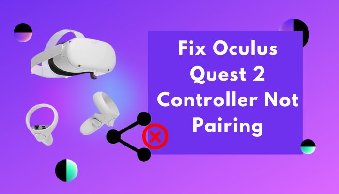 fix -oculus-quest-2-controller-not-pairing