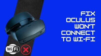 fix-oculus-wont-connect-to-wi-fi