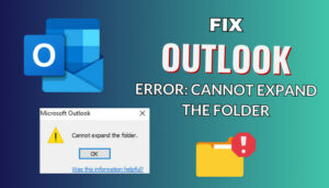 Fix Outlook Error: Cannot Expand the Folder [Verified]