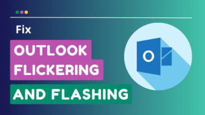 fix-outlook-flickering-and-flashing