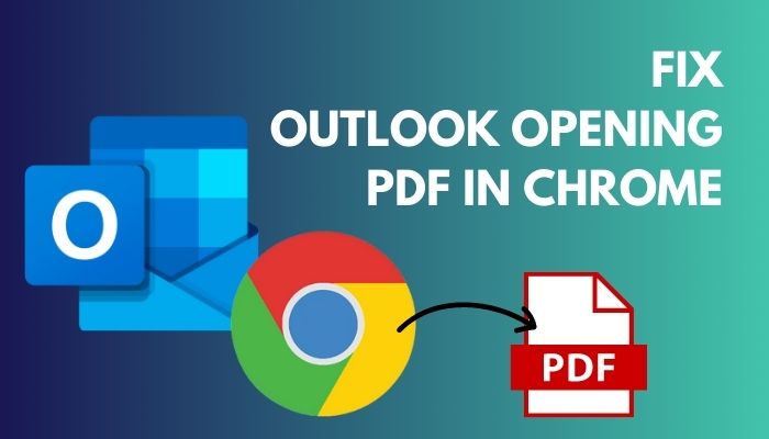 fix-outlook-opening-pdf-in-chrome