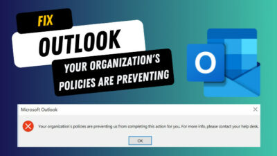 fix-outlook-your-organizations-policies-are-preventing