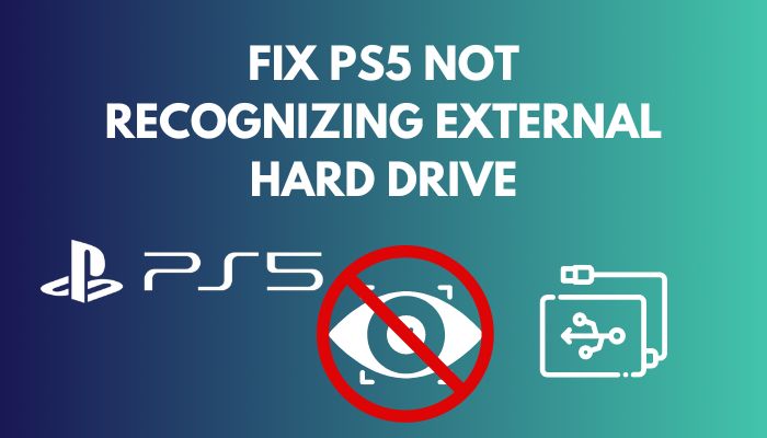 fix-ps5-not-recognizing-external-hard-drive-2022-solutions