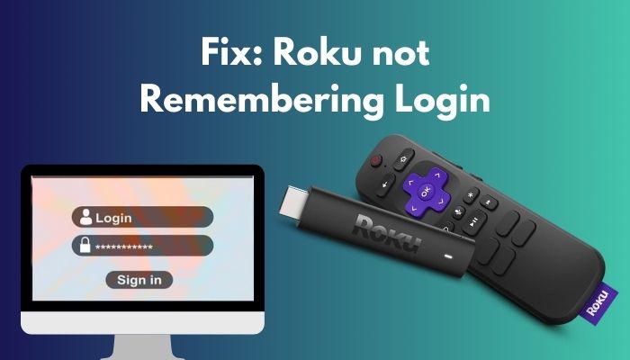 fix-roku-not-remembering-login